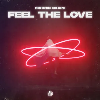 Feel The Love by Giorgio Carini