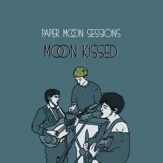 Speak Up (Paper Moon Sessions) by Moon Kissed