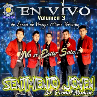 No Se Estar Solo En Vivo Vol.3 by Sentimiento Joven La Esencia Musical