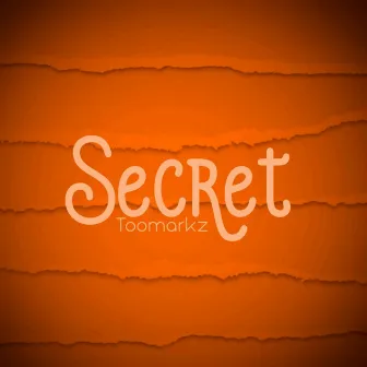 Secret by Toomarkz