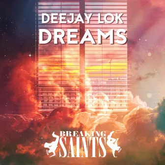 Dreams (Original) by Deejay LoK