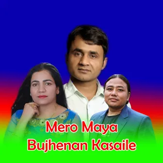 Mero Maya Bujhenan Kasaile by Sharan Humagain