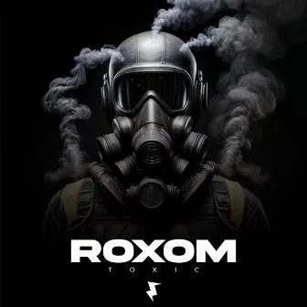 Toxic by Roxom