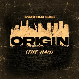 ORIGIN (THE HAM) by Rashad Eas