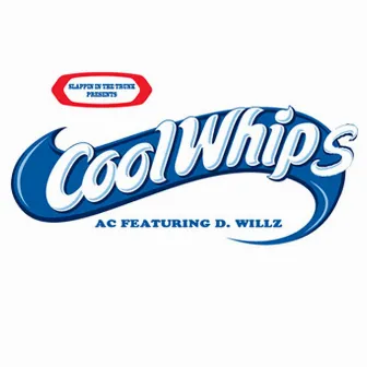 Cool Whips - Single by AC