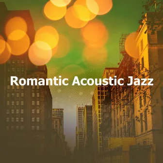 Romantic Acoustic Jazz by Jazz Love Jazz Life