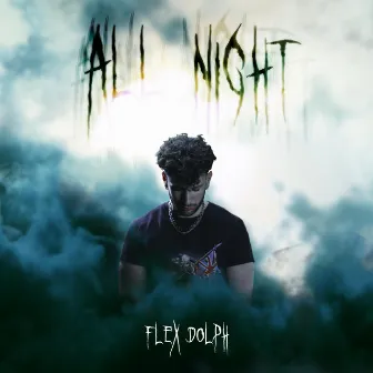 All Night by Flex Dolph