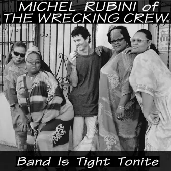 Band Is Tight Tonite by Michel Rubini