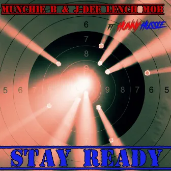 Stay Ready by MUNCHIE B