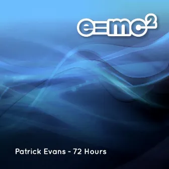 72 Hours by Patrick Evans