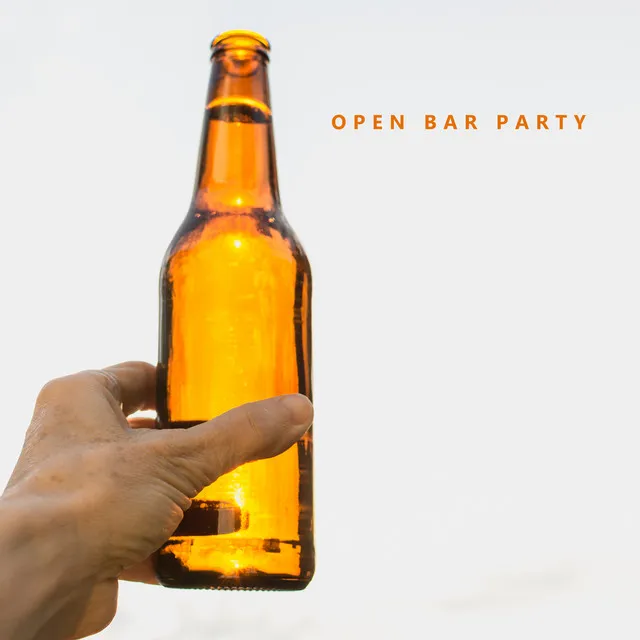 Open Bar Party: Dance Chillout Music and EDM Beats for a Party, Drinking Drinks, Have Some Fun, Meeting with Friends, Talk Over A Cold Beer