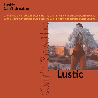 Can't Breathe by Lustic