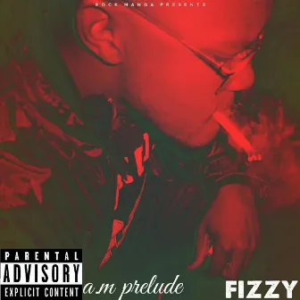 A.M. Prelude by Fizzy