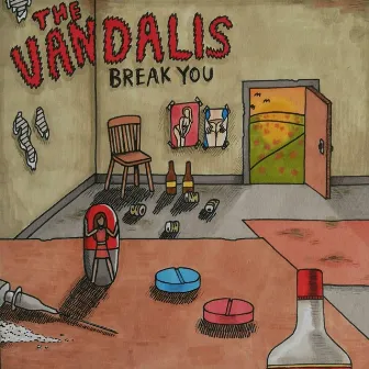 Break You by The Vandalis