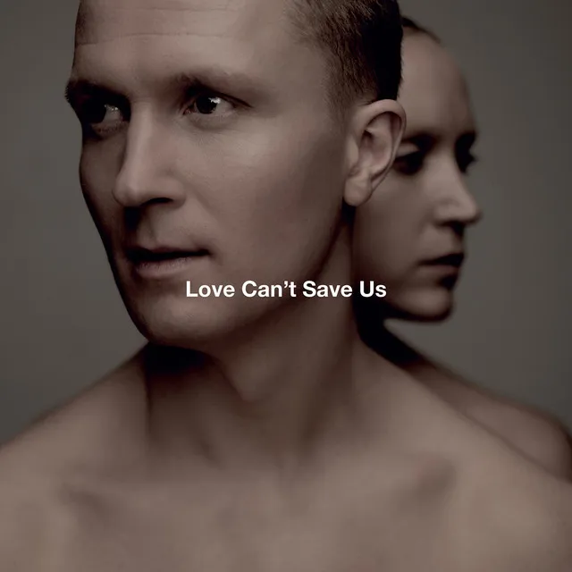 Love Can't Save Us