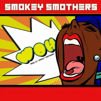 Woh by Smokey Smothers