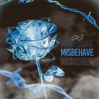 MISBEHAVE by AC BASS