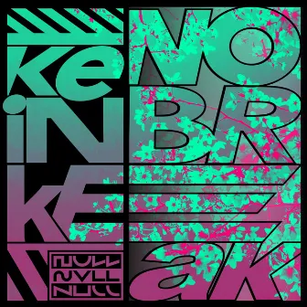 No Break by Keinke