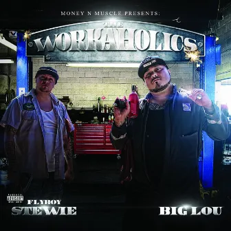 The Workaholics by Big Lou