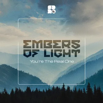 You're The Real One by Embers of Light