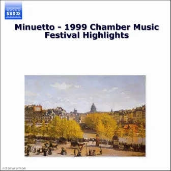 Minuetto - 1999 Chamber Music Festival Highlights by Uwe Grodd