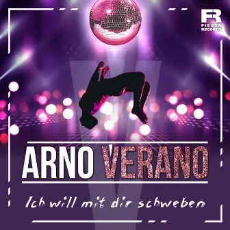 Ich will mit dir schweben by Arno Verano