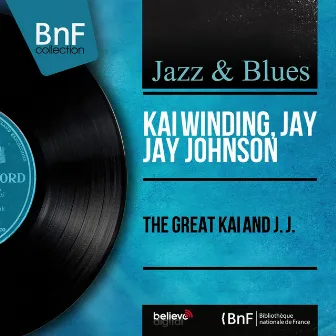 The Great Kai and J. J. (Mono Version) by Jay Jay Johnson