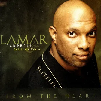 From The Heart by Lamar Campbell & Spirit Of Praise