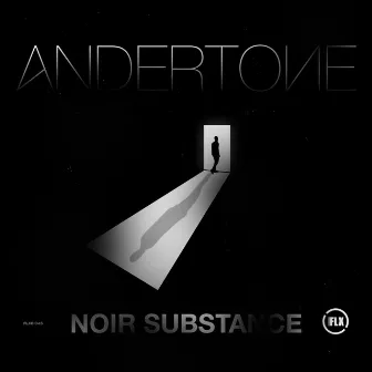 Noir / Substance by Andertone