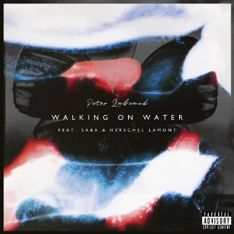 Walking on Water (feat. Saba & Herschel Lamont) by Peter Labeaud