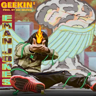 Geekin' by Eman Jones