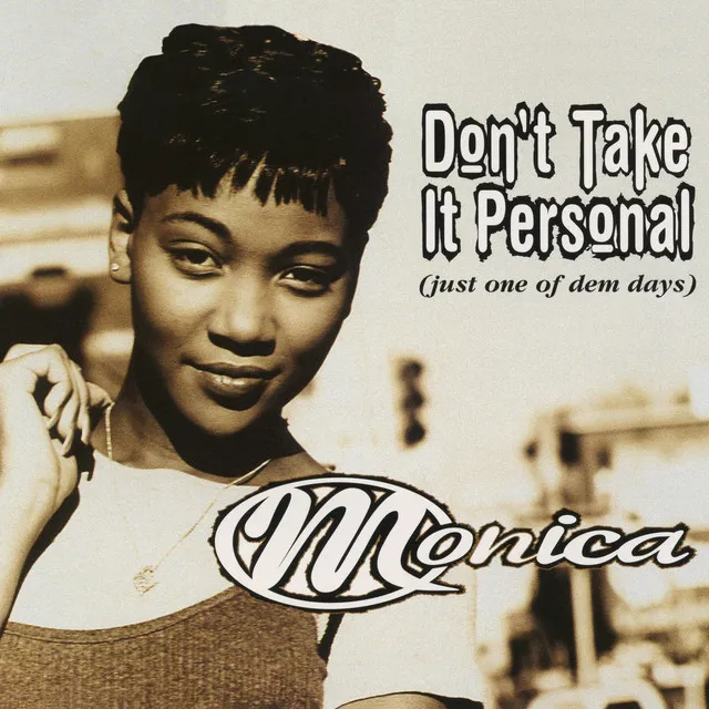 Don't Take It Personal (Just One of Dem Days) - Radio Edit