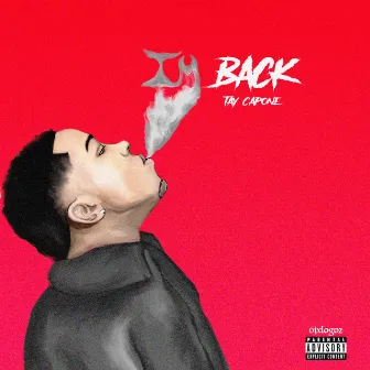 I'm Back by Tay Capone