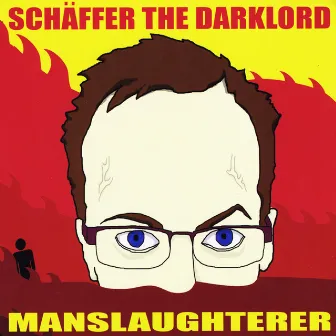 Manslaughterer by Schaffer The Darklord