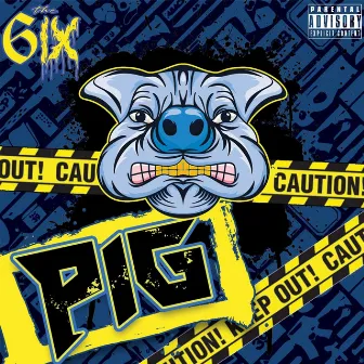 Pig by The 6ix