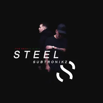 Steel by Subtronikz