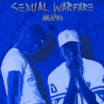 Sexual Warfare by Jake & Papa