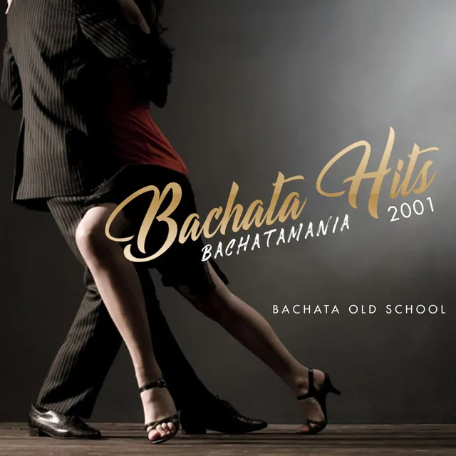 Bachata Hits 2001 - Vol. 1