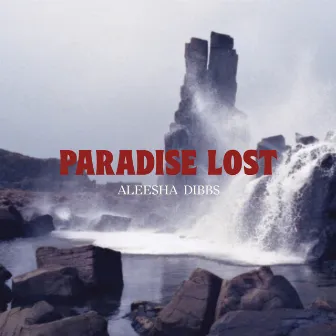 Paradise Lost EP by Aleesha Dibbs