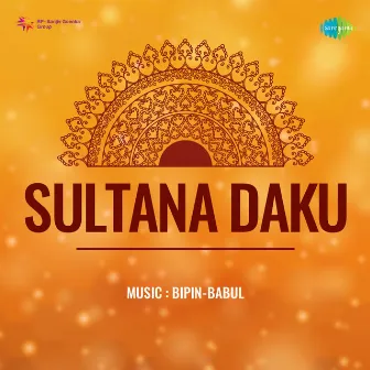 Sultana Daku (Original Motion Picture Soundtrack) by Unknown Artist