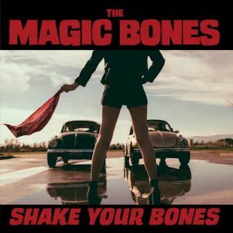 Shake Your Bones by The Magic Bones