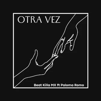 Otra vez by Beat Killa MX