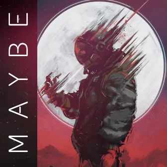 Maybe by Dev Dvnsh