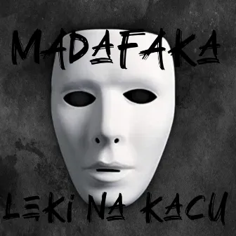 LĘKI NA KACU by Madafaka z 2NP