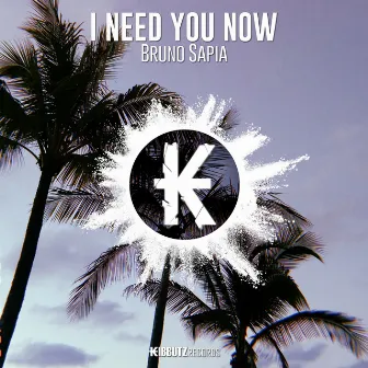 I Need You Now by Bruno Sapia