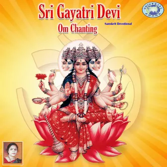 Sri Gayatri Devi Om Chanting - Single by Sujatha Prasad