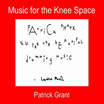 Music for the Knee Space by Patrick Grant