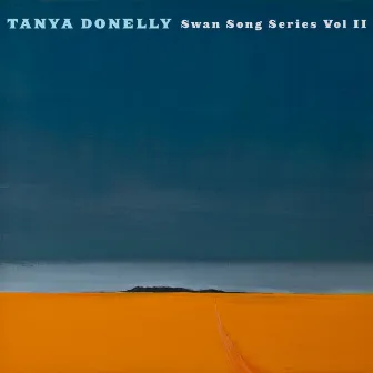 Swan Song Series Vol.2 by Tanya Donelly