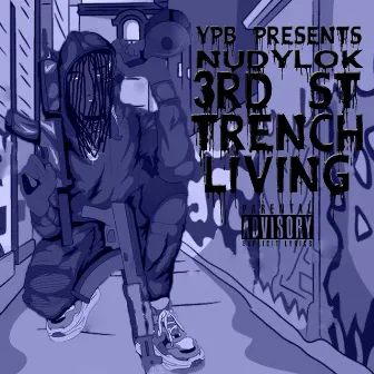 3rd St Trench Living by Nudylok