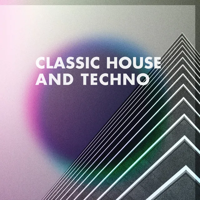 Classic House and Techno